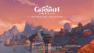 Jade Moon Upon a Sea of Clouds  Disc 2 Shimmering Sea of Clouds and Moonlight｜Genshin Impact [upl. by Atisor]