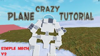 Roblox Plane Crazy  Simple Mech V2 Tutorial Easy Small mech [upl. by Wilie]