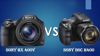 Sony DSCHX400V vs Sony DSCH400 B Straight to the point [upl. by Saunders]