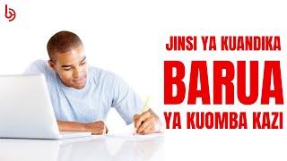 JINSI YA KUANDIKA BARUA YA KUOMBA KAZI [upl. by Lyrred]