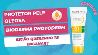 Resenha Protetor Bioderma Photoderm Antioleosidade FPS 30  ESTÃO MENTINDO PARA VOCÊ [upl. by Deedee]