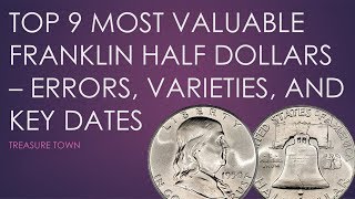 Top 9 Valuable Franklin Half Dollars  Errors Varieties and Key Dates [upl. by Eeznyl357]