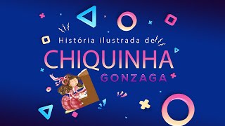 Chiquinha Gonzaga história para crianças [upl. by Reivilo]