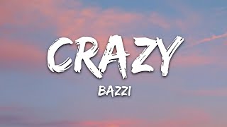 Bazzi  Crazy Lyrics [upl. by Yemrots632]