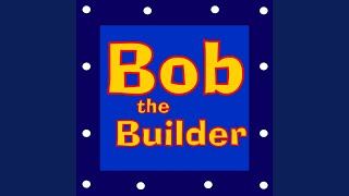 Bob the Builder Theme Single [upl. by Spieler147]