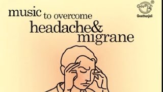 Music Therapy To Overcome Headache amp Migrane [upl. by Sibyls]