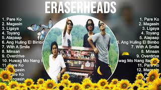 Eraserheads Greatest Hits  The Best Of Eraserheads  Top 10 Artists of All Time [upl. by Ayet]