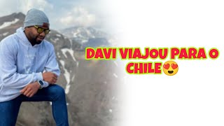 DAVI VIAJOU PRO CHILE E PARA ARGENTINA [upl. by Fawna]