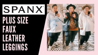 Plus Size Spanx Faux Leather Leggings Try On  Plus Size Fall Outfit Ideas [upl. by Inaej453]