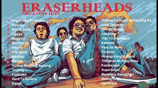 Eraserheads  Greatest Hits Of Eraserheads  Tunog Dekada Nobenta [upl. by Nosyla]