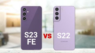 Samsung S23 FE vs Samsung S22 [upl. by Gould273]