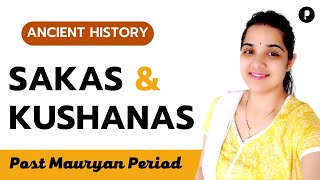 Post Mauryan Period Part 2  Sakas and Kushanas Dynasty  Ancient History [upl. by Agnese]