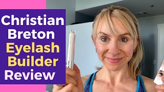 Christian Breton Paris Eyelash Builder Review [upl. by Ingelbert752]