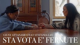 Giusy Attanasio Ft Stefania Lay  Sta Vota E Fernute Video Ufficiale 2021 [upl. by Nikos]