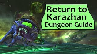 Return to Karazhan  Legion Mythic Dungeon Boss Guide [upl. by Aivilys]