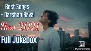 Best of Darshan Raval songs in 2021 l Darshan Raval new hit sad happy songs l [upl. by Malcah]