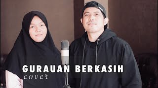 Gurauan Berkasih  Cover by Nurdin yaseng feat Nurul hijrana [upl. by Drawyah124]