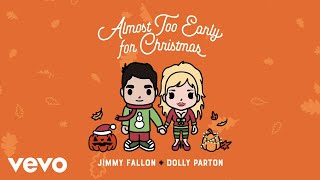 Jimmy Fallon Dolly Parton  Almost Too Early For Christmas Audio [upl. by Saimon]