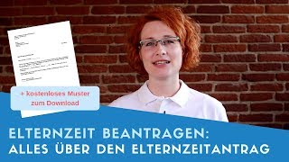 ▶ Elternzeit beantragen Alles über den Elternzeitantrag Vor Elterngeldreform [upl. by Ahidam]