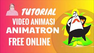 CARA MEMBUAT VIDEO ANIMASI FREE ONLINE  ANIMATRON [upl. by Georas]