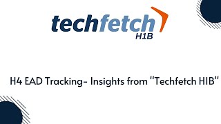 h4 EAD tracking  Techfetch H1B [upl. by Etz]