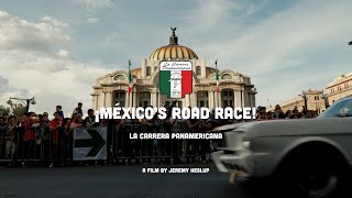 quot¡Méxicos Road Racequot  La Carrera Panamericana [upl. by Mira]