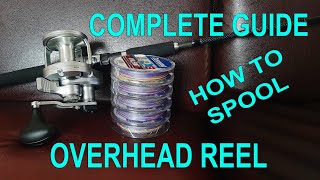 How To Spool An Overhead Reel with PE amp Monofilament Line [upl. by Colvert]