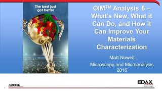 OIM Analysis v8  Whats New What It Can Do and How It Can Improve Your Materials Characterization [upl. by Gerti]