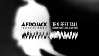 Afrojack feat Wrabel  Ten Feet Tall Brennan Heart amp Code Black Remix [upl. by Sucul]