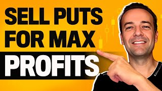 How To Sell Puts For Max Profits In Shorter Time Frames [upl. by Otxis]