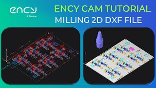 ENCY CAM Tutorial 1  Milling 2D Toolpath with file DXF Working [upl. by Aken]