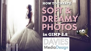 GIMP Photo Editing Create Soft amp Dreamy Photos [upl. by Westbrooke]