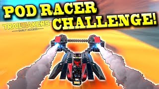 STARWARS PODRACER CHALLENGE  Trailmakers Early Access Gameplay Ep11 [upl. by Pickett]