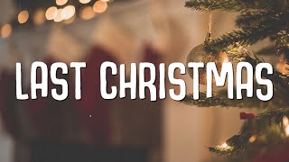 Last Christmas Lyrics [upl. by Dionysus]