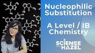 Nucleophilic Substitution  A Level amp IB Chemistry [upl. by Frazer283]