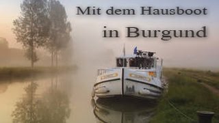 Mit dem Hausboot durch Burgund [upl. by Barnabe44]