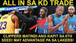 Clippers KUMAKAPIT sa 6TH SEED May ADVANTAGE pa vs Lakers  Mavs ALL IN sa KD TRADE [upl. by Yboj676]