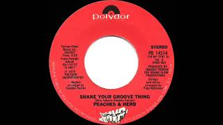 1979 HITS ARCHIVE Shake Your Groove Thing  Peaches amp Herb stereo 45 single version [upl. by Airdnassac722]