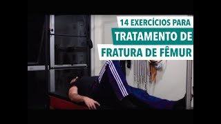 14 Exercícios para Tratamento de Fratura de Fêmur [upl. by Biddick]