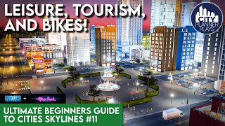 Leisure Tourism amp Bikes in the After Dark DLC  Ultimate Beginners Guide to Cities Skylines 11 [upl. by Ferriter809]