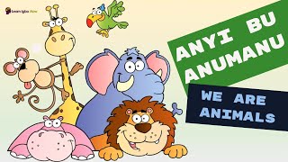 Learn Igbo with Stories  Anyi bu Anumanu We are Animals Igbo Language Lesson [upl. by Nwahsd]