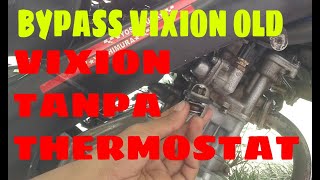 Cara mengatasi mesin vixion cepat panas  bypass motor vixion old [upl. by Ande]