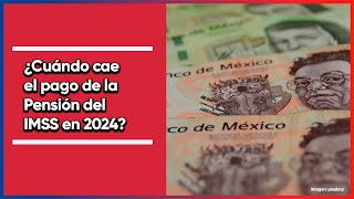 Pensiones IMSS 2024 Fechas de depósitos y cuánto se paga en pensión por cesantía [upl. by Norvall]