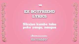 Rayvanny  ex boyfriend official lyrics [upl. by Bilac]