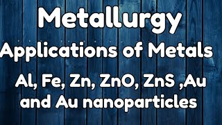 Metal23Applications of MetalsAlFeZnZnOZnSCuAuGold nanoparticlesExplanation in Tamil [upl. by Eissolf]