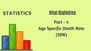 Vital Statistics  Demography  Part 4  Age Specific Death Rate  Statistics [upl. by Oirasec]