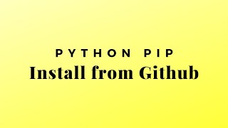 How to Install Python Packages from Github [upl. by Avahc]