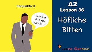 A2  Lesson 36  Höfliche Bitten  Konjunktiv II  könnten  würden  German for beginners [upl. by Pass]