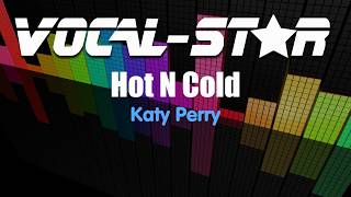 Katy Perry  Hot N Cold Karaoke Version with Lyrics HD VocalStar Karaoke [upl. by Yelserp]