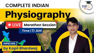 Complete Indian Physiography for UPSC Exam  Live Session  StudyIQ IAS [upl. by Jordison]